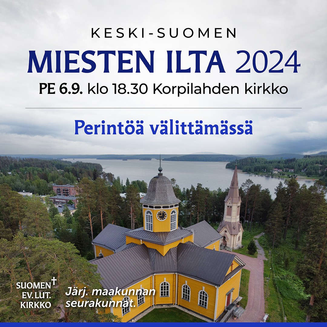 KESKI-SUOMEN MIESTEN ILTA 2024 PE 6.9. klo 18.30 Korpilahden kirkko